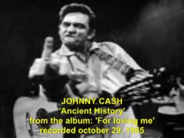 Johnny Cash - Ancient History